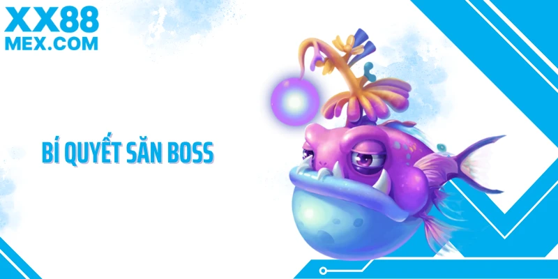 Bí quyết săn boss